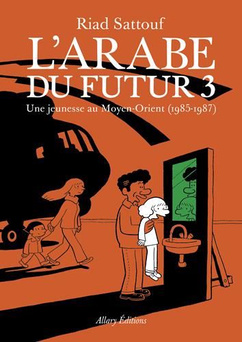 Arabe du futur (L') T.03 : Une jeunesse au Moyen-Orient, 1985-1987