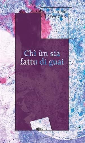 Chi ùn sia fattu di guai