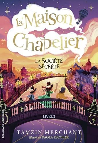 Maison Chapelier (La) T.02 : La société secrète