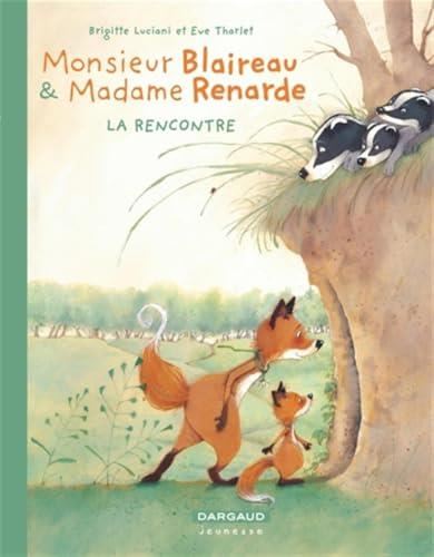 Monsieur Blaireau & Madame Renarde T.01 : La rencontre