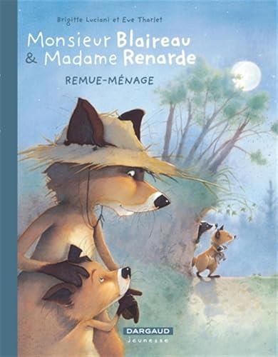 Monsieur Blaireau & Madame Renarde T.02 : Remue-ménage