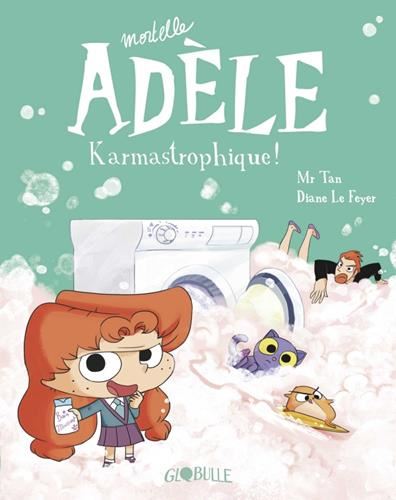 Mortelle Adèle T.17 : Karmastrophique !