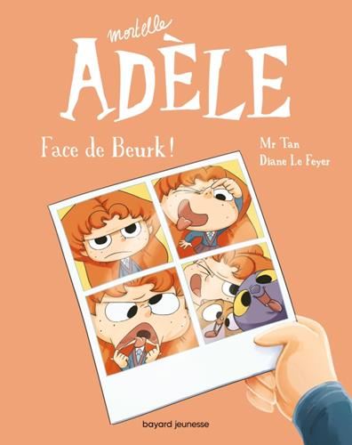 Mortelle Adèle T.19 : Face de beurk !