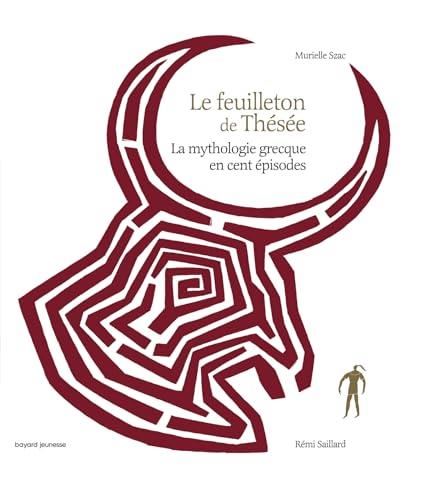 Mythologie grecque en cent épisodes (La) : Le feuilleton de Thésée