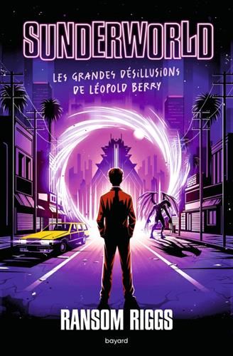 Sunderworld T.01 : Les grandes désillusions de Léopold Berry