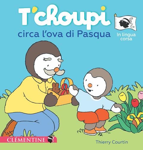 T'choupi, l'amicu di i chjuchi T.35 : T'choupi circa l'ova di Pasqua