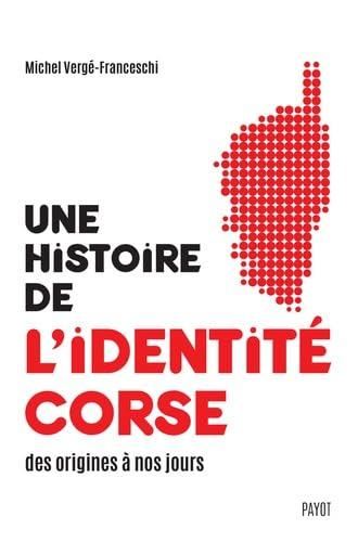 Une Histoire de l'identité corse, des origines à nos jours